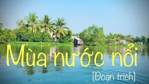 MÙA NƯỚC NỔI ||  LA CÀ KÝ ỨC #01 - ĐẠT LA CÀ