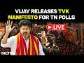 Vijay Speech Today LIVE | Vijay Releases Manifesto | TVK Vijay | Tamil Nadu Election | Vijay Rally