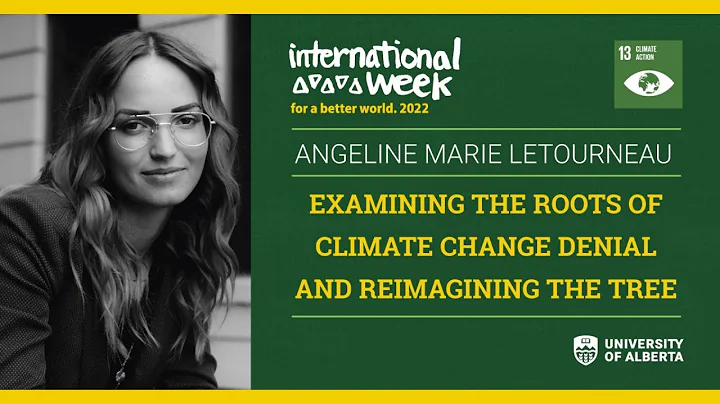 Angeline Letourneau:  Examining the Roots of Clima...