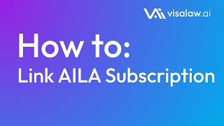How to Link AILA Subscription | Visalaw.ai Tutorial