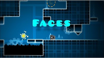 Faces - by IXViSs [ me ] | GDPS Editor 2.2 Subzero