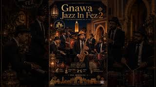 Rastaman Tajin Gnawa Jazz In Fez Part 2 راستامان طاجين كناوة جاز في فاس الجزء 2 #maroc #music #jazz 