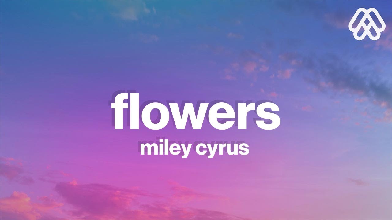 Miley Cyrus Flowers (Lyrics) YouTube