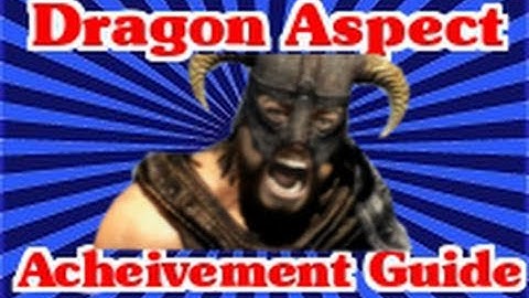 Skyrim Dragonborn: Dragon Aspect Achievement Guide (All 3 Words)