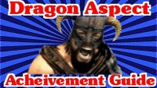 Skyrim Dragonborn: Dragon Aspect Achievement Guide (All 3 Words)