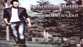 KAHRAMAN ASLAN - KENDİSİ LAZIM