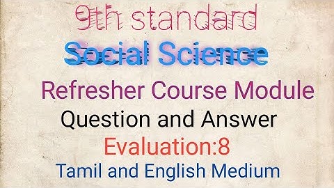 9th Standard||Social Science||Refresher Course Module||Unit-8||Answer key||Tamil and English Medium