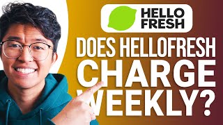 Does HelloFresh Charge Weekly?: QUICK Guide!