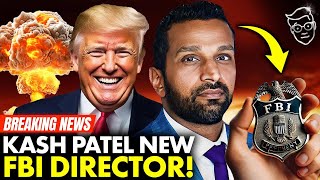 🚨BOOM: Trump Appoints Kash Patel FBI Director, Internet Rejoices! Deep State On Suicide Watch, PANIC