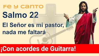 Video thumbnail of "Salmo 22 El Señor es mi pastor nada me faltara"
