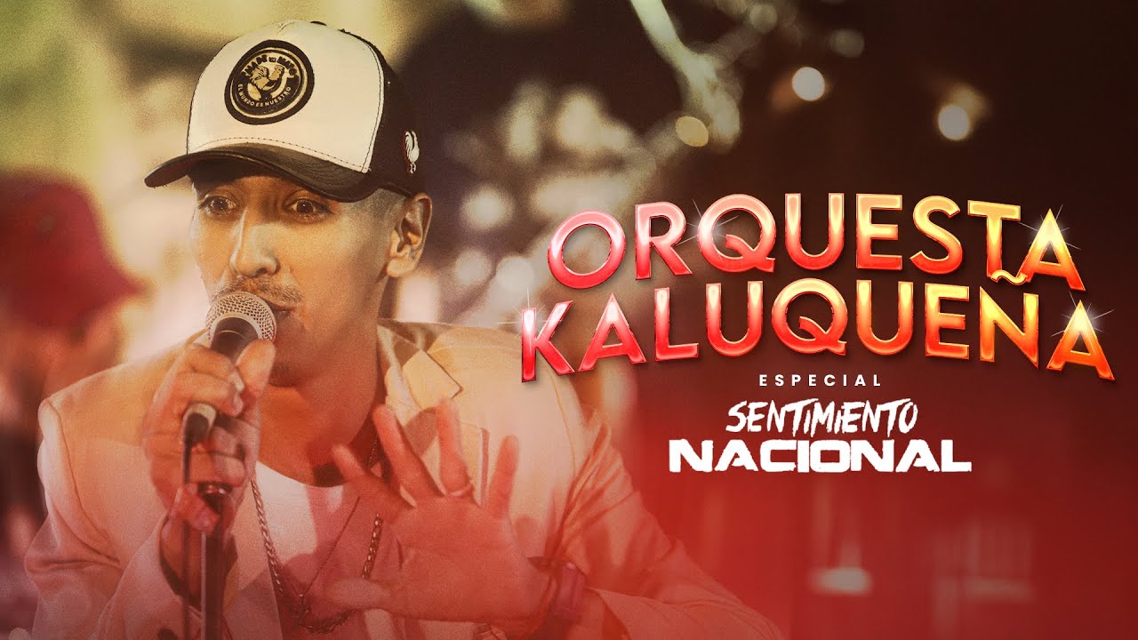 Especial Sentimiento Nacional - Orquesta Kaluqueña - VOL 1