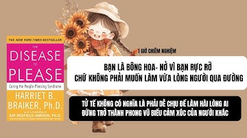 #52: BẠN LÀ BÔNG HOA- NỞ VÌ RỰC RỠ, CHỨ KHÔNG PHẢI MUỐN LÀM VỪA LÒNG NGƯỜI QUA ĐƯỜNG
