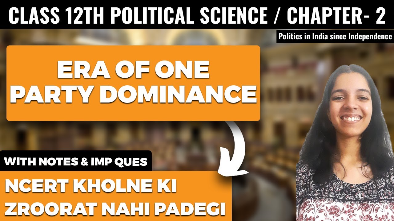 Era Of One Party Dominance Class 12 Political Science Explanation In era-of-one-party-dominance-class-12-political-science-explanation-in