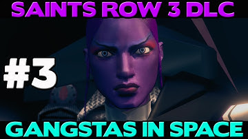 Saints Row The Third Gangstas In Space DLC Walkthrough Part 3 - Xenaphobe