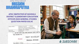 APSC INSPECTOR OF SCHOOL DISTRICT ELEMENTARY EDUCATION OFFICER 2023 GENERAL STUDIES QUESTION PAPER 