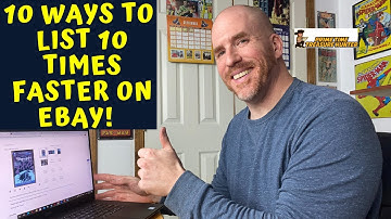10 Ways to List 10 Times Faster on eBay!