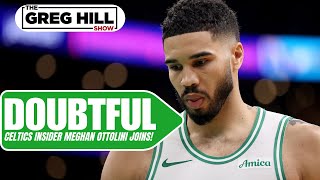 Mazzulla Tells Him Get Up-Tatum Now Doubtful- Celtics Insider Mego Joins! ||The Greg Hill Show!