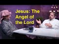 7 Jesus: The Angel of the Lord - The Trinity in the Old Testament Ep. 7 - Anthony Rogers and Al Fadi