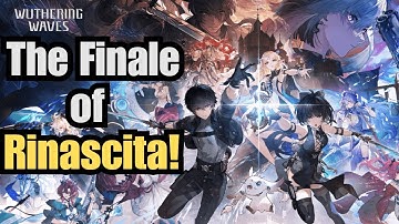 The Finale of Rinascita! | Wuthering Waves 2.7 Main Story Quest
