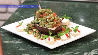Raheb Salad With Labneh Canapes