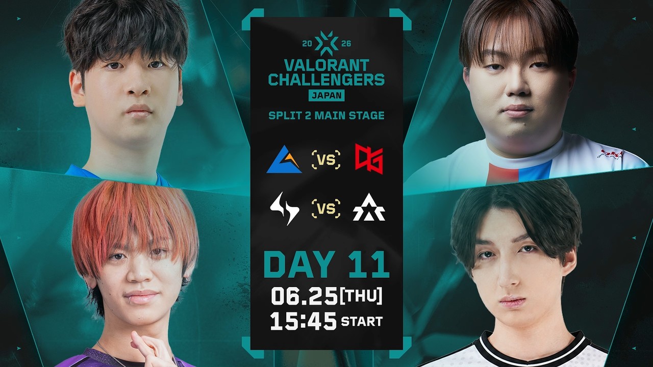 VALORANT Challengers Japan 2026 Split 2 Main Stage Day 11