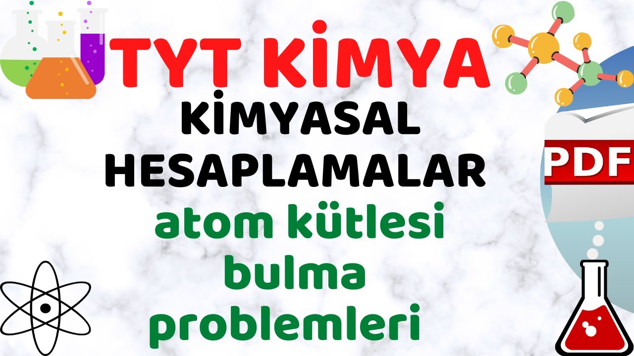 ATOM KÜTLESİ BULMA PROBLEMLERİ  ( Tyt Kimya 2022 )