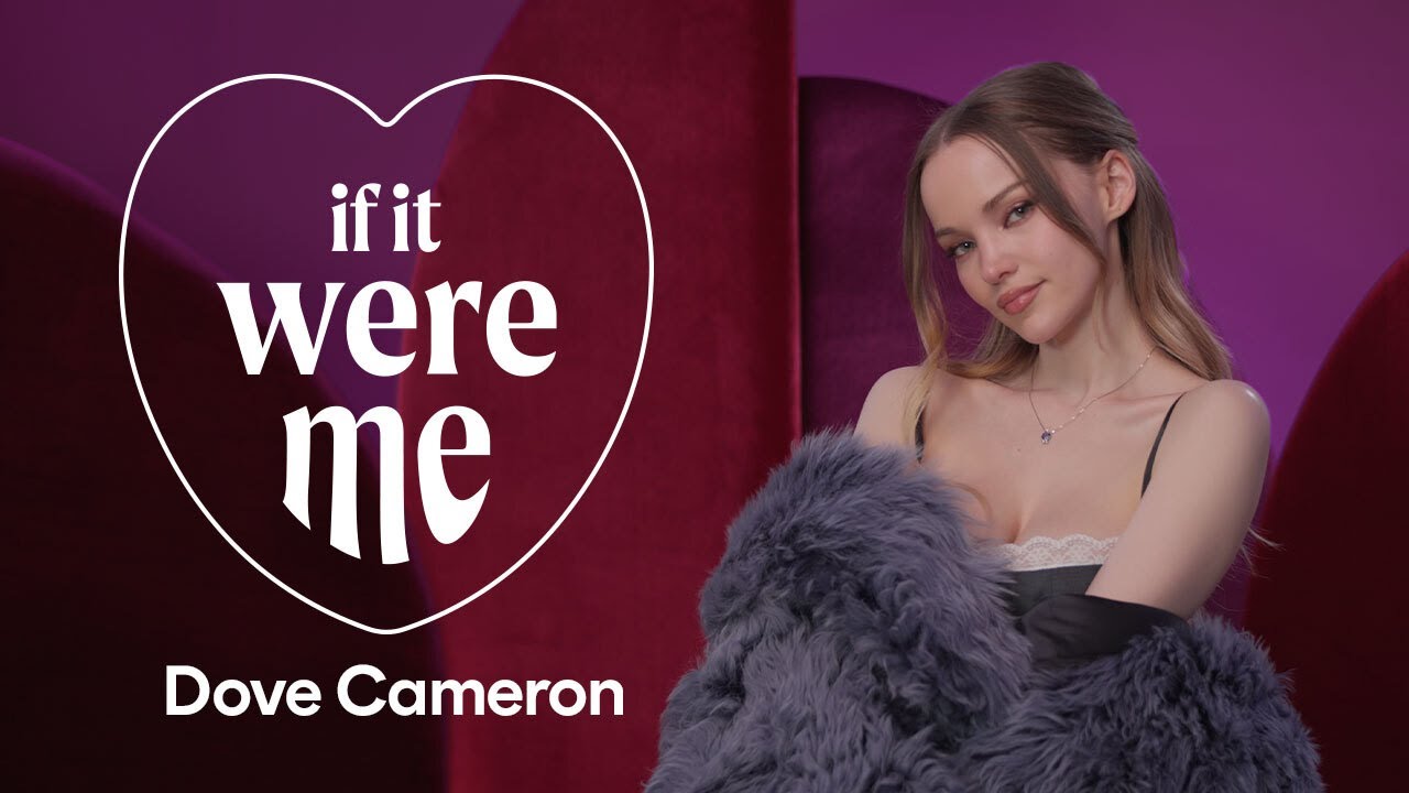 Dove Cameron’s Scorpio Moon Never Truly Forgets | If It Were Me | Cosmopolitan