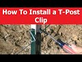 HOW TO Install a T-Post Clip for Fencing Fast & Easy!!!