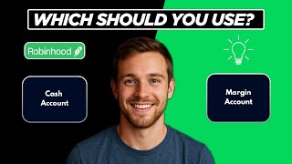 Robinhood Cash Account Vs Margin Account: Which One Should You Choose In 2025?