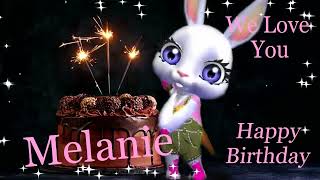 Melanie Birthday Song - Happy Birthday Dear Melanie