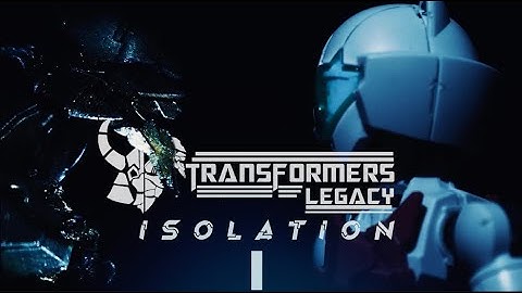 Transformers legacy: Isolation I