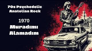 Muradımı Alamadım - 70S Psychedelic Anatolian Rock