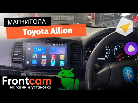 Магнитола OEM для Toyota Allion на ANDROID