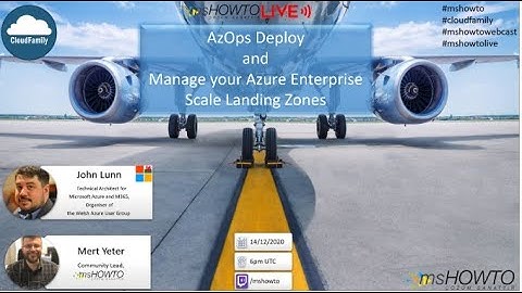 AzOps Deploy and Manage your Azure Enterprise Scale Landing Zones /W John Lunn & Mert Yeter