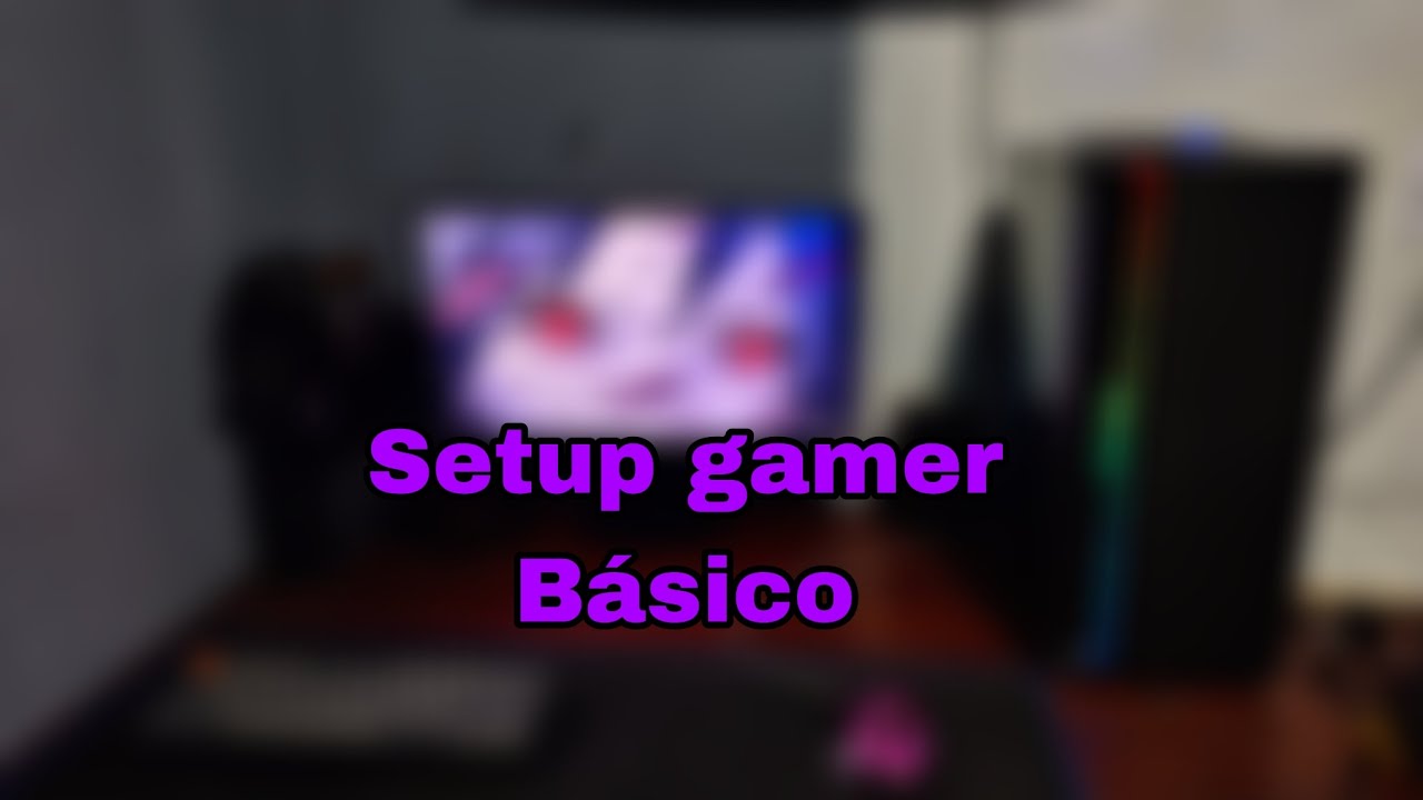Setup Gamer básico pra iniciar no mundo dos games e YouTube - YouTube