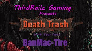 Death Trash Part 5 - Mastered the Bunker