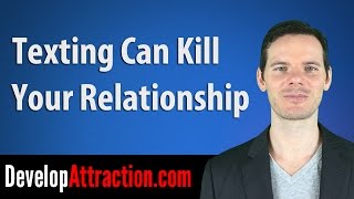 Texting Can Kill Your Relationship