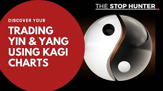 Discover your trading Yin & Yang using KAGI CHARTS