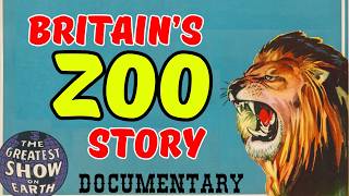 A History of the Zoo | Documentary | British Animal Attractions Past & Present