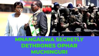 MNANGAGWA SECRETLY DETHRONES OPHAR MUCHINGURI