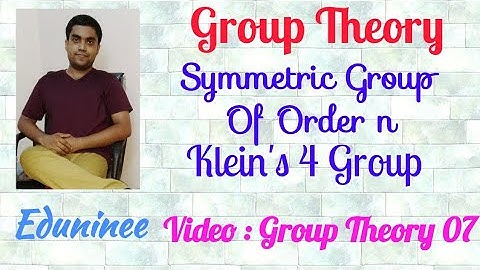 Group Theory (symmetric Group and Klein