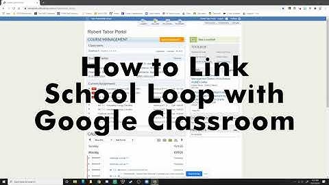 GC to SL - Part 1: Link School Loop with Google Classroom