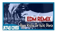 JKT48 - Nage Kissu De Uchi Otose (Cover By AR Ft. Nurul Tryani) EDM Remix  - Durasi: 5:55. 