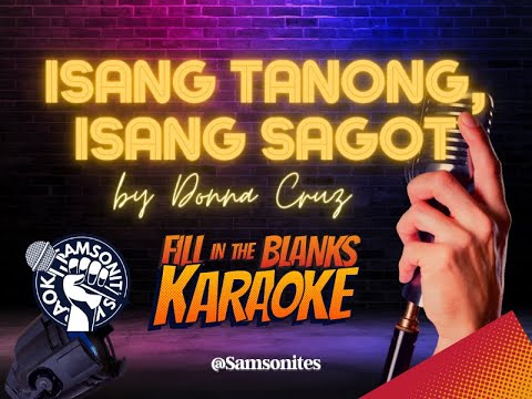 Video thumbnail for Isang Tanong, Isang Sagot FILL IN THE BLANKS KARAOKE by Donna Cruz @samsonites