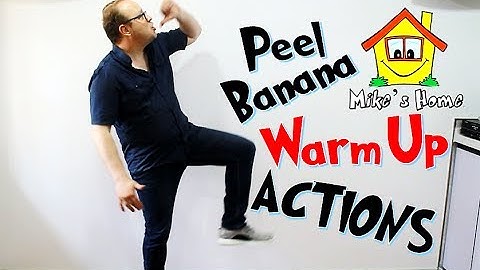 Peel Banana  Actions - Warm Up for your class or Home- ESL TEaching Tips - Mike