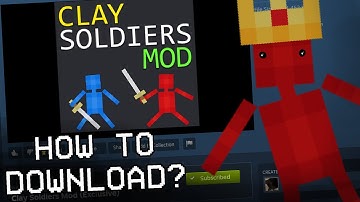 How to DOWNLOAD Clay Soldiers Mod?