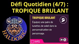 Défi Quotidien (4/7) TROPIQUE BRULANT. Equipez une paire de lunettes de soleil. Forza Horizon 5 FH5