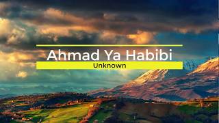 Ahmad Ya Habibi || by Unknown