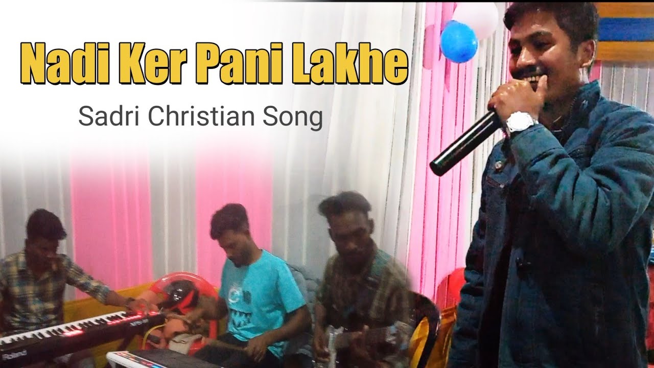 Nadi Ker Pani Lakhe  Sadri Christian Song  Backman Tuti