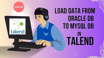 TALEND | Oracle to Mysql Data Load using Talend |tDB Input |tDB Output |Beginner